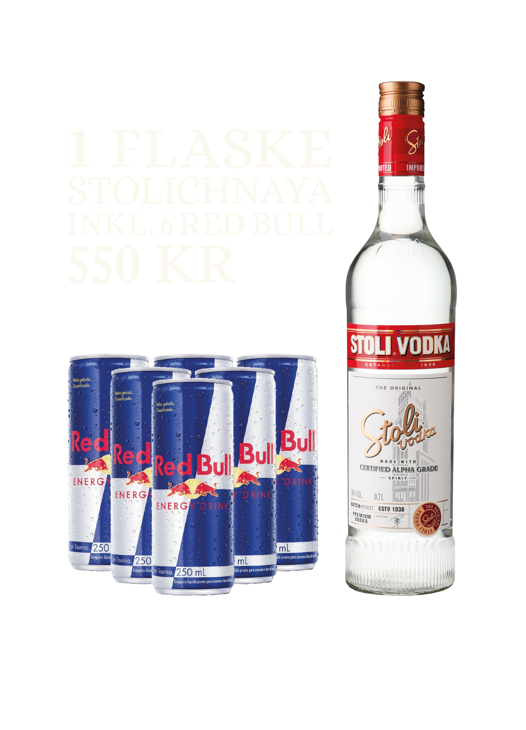 1 flaske Stolichnaya inkl. 6 Red Bull for 550,-