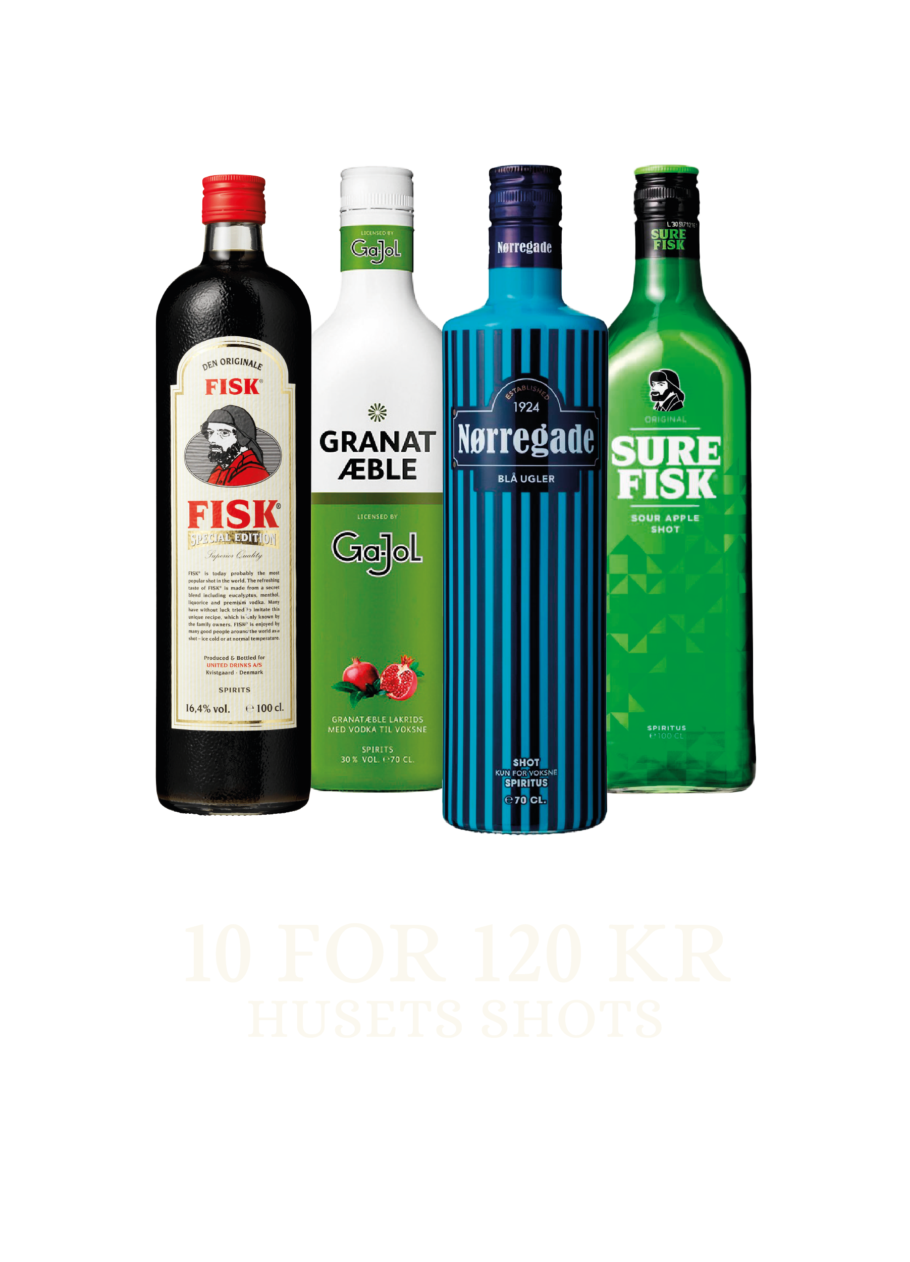 10 husets shots for 120,-